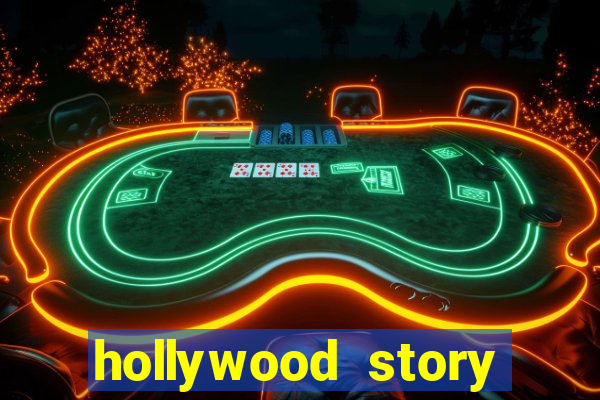 hollywood story dinheiro infinito